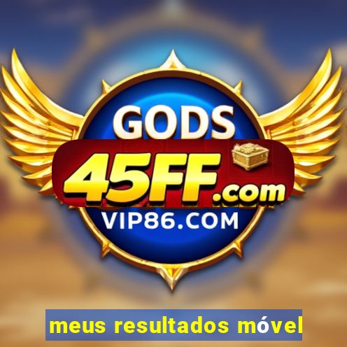 meus resultados móvel